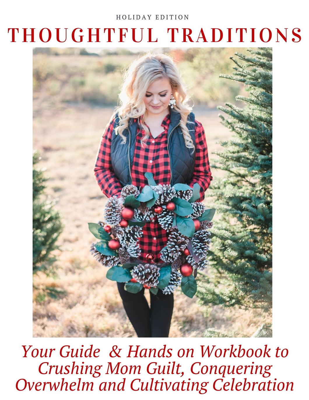 Thoughtful Traditions: Hands on Guide + Monthly Holiday Planner